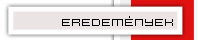 eredm�nyek